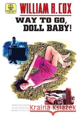Way to Go, Doll Baby! Cox, William R. 9798375780993 Independently Published
