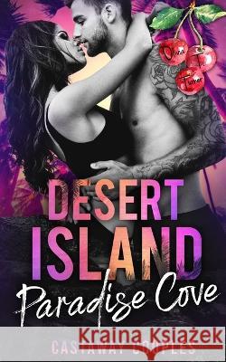 Desert Island: Paradise Cove Olivia T Turner   9798375949260 Independently Published