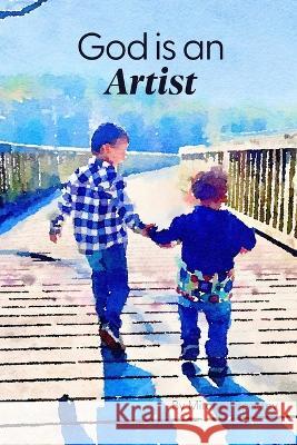God is an Artist Megan Beasley Mitchell Beasley  9798376039168