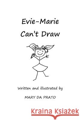 Evie-Marie Can't Draw Mary Da Prato Mary Da Prato  9798376079423
