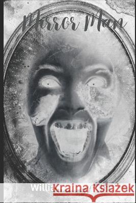 Mirror Man: Retribution William M Lynch, III   9798376083925