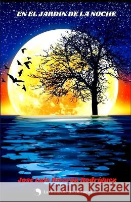 En el jardin de la noche Beatriz Torrente Garces Jose Luis Riveron Rodriguez  9798376084052 Independently Published