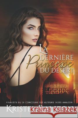 La derniere princesse du desert Laetitia Rein Kristel Ralston  9798376092279
