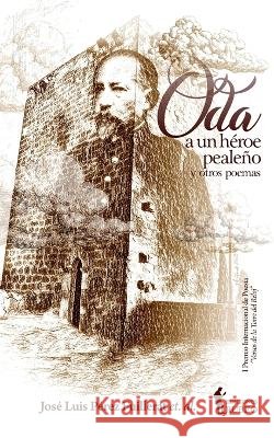 Oda a un heroe pealeno y otros poemas Angelica McHarrell Jose Luis Perez Fuillerat Et Al  9798376159156