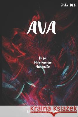 Ava Jake M O   9798376172292 Independently Published
