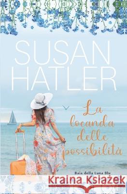 La locanda delle possibilita Susan Hatler   9798376191453 Independently Published