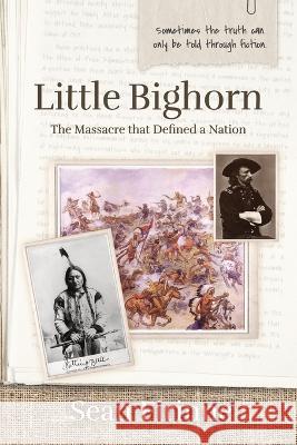 Little Big Horn Heidi Sutherlin Sean Firinne  9798376196717