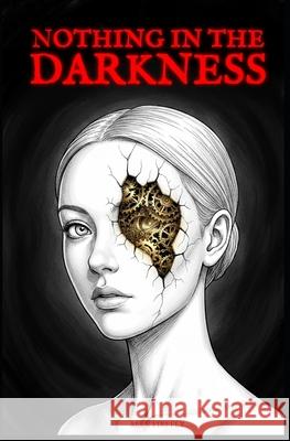 Nothing In The Darkness Alex Firefly   9798376322611 Independently Published