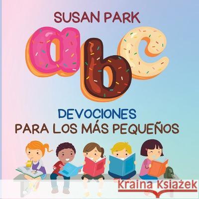 Devociones A-Z Para Los Mas Pequenos Susan Park   9798376366448
