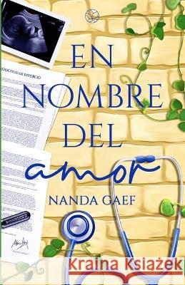 En Nombre del Amor Nanda Gaef   9798376405208