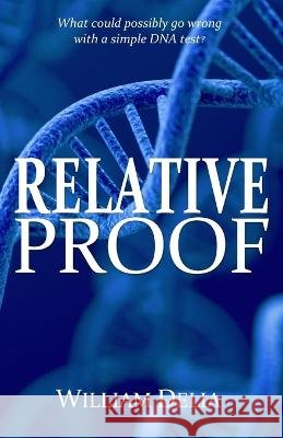 Relative Proof William Delia   9798376458518