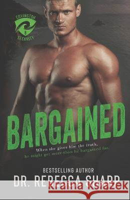 Bargained Dr Rebecca Sharp   9798376518038 Independently Published