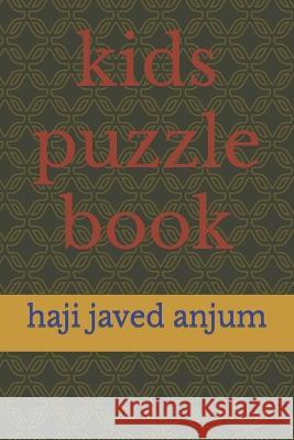 kids puzzle book Javed Anjum Haji Javed Iqbal Anjum  9798376606810 Independently Published