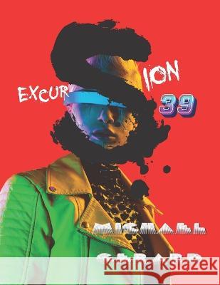 Excursion 39 Michael Gerard   9798376680117