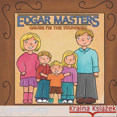 Edgar Masters Cause I'm The Youngest Rachel Phillips Jonathan Gooler  9798376821787