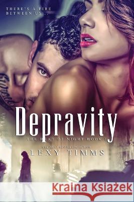 Depravity Lexy Timms   9798376863800 Independently Published