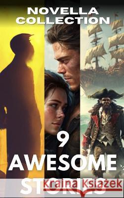 9 Stories to Thrill and Delight Rishu Agarwal   9798376943533 Independently Published