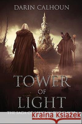 Tower of Light Darin Calhoun   9798377066927