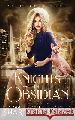 Knights of Obsidian Shari L Tapscott   9798377089810