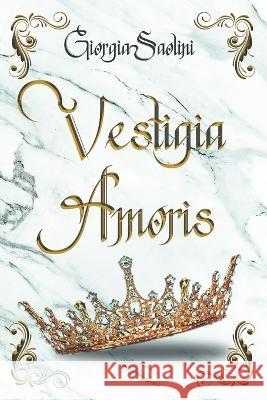 Vestigia Amoris Roza Davis Alexander Ackermann Giorgia Saolini 9798377110569