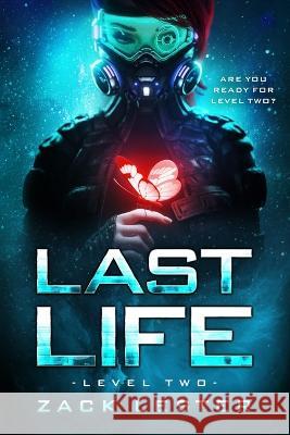 Last Life: Level Two Zack Lester   9798377114208 Independently Published