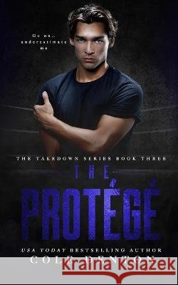The Protege Cole Denton   9798377174868