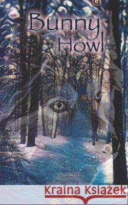 Bunny Howl Casey Hardman   9798377182962 Independently Published