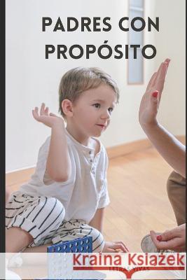 Padres con Proposito Letras Vivas   9798377202127 Independently Published