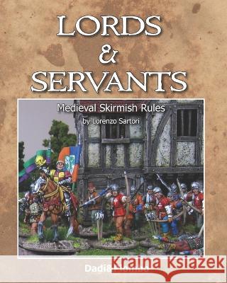 Lords&Servants: Medieval skirmish rules Lorenzo Sartori   9798377250210