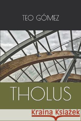 Tholus Teo Gomez   9798377251446 Independently Published