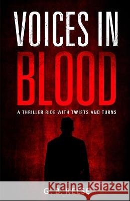 Voices In Blood G B Reese   9798377288817 Independently Published
