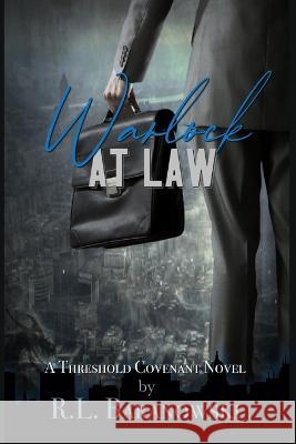 Warlock at Law: A Threshold Covenant Novel Miya Kressin R L Baranowski  9798377308102 Independently Published
