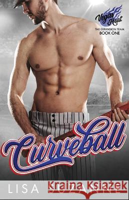 Curveball Lisa Suzanne   9798377404590 Independently Published
