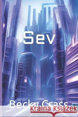 Sev Becky Crass   9798377430599 Independently Published