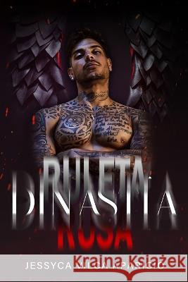 Dinastia Isaura Tapia Jessyca Vilca Aparicio  9798377432371 Independently Published