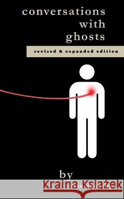 Conversations With Ghosts Ryan Donnelly   9798377438915