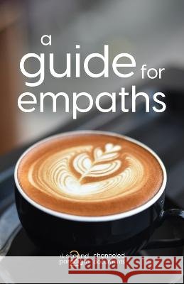 A Guide for Empaths Miriam Wagoner David Hrostoski  9798377572176