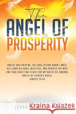 The Angel of Prosperity Johnathan Stidham   9798377583257