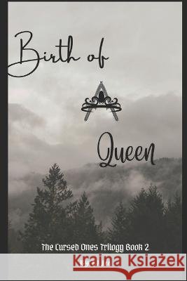 Birth Of A Queen Tj Lee   9798377596028 Independently Published