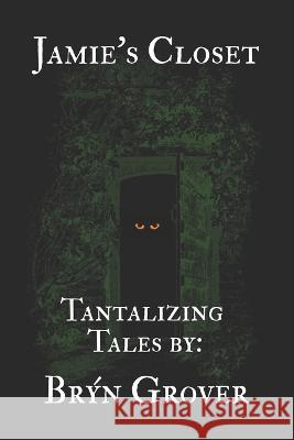 Jamie's Closet Bryan Nowak Bryn Grover  9798377742241