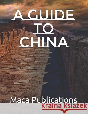 A guide to China Maca Publications   9798377752646