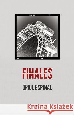 Finales Oriol Espinal   9798377895985 Independently Published