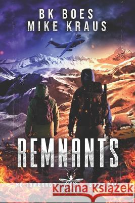 Remnants - No Tomorrow Book 6 Mike Kraus Bk Boes  9798377903703