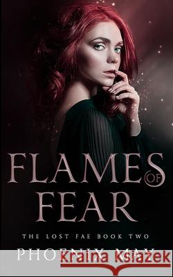 Flames of Fear Phoenix May   9798377933199 Independently Published
