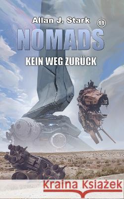 Nomads: Kein Weg zuruck Allan J Stark   9798377951148 Independently Published