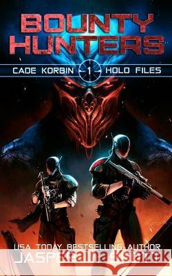 Bounty Hunters Tom Edwards Aaron Sikes Jasper T Scott 9798378044603 Independently Published