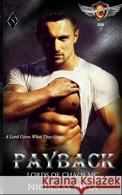 Payback: Lords of Chaos MC Nicholas Bella   9798378064601