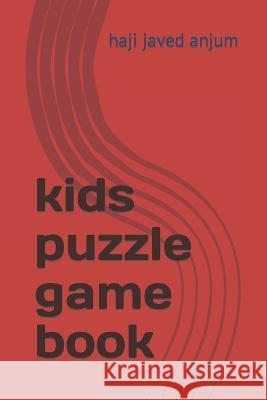 kids puzzle game book Javed Anjum Haji Javed Iqbal Anjum  9798378117888 Independently Published