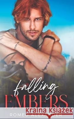 Falling Embers Romeo Alexander   9798378423651