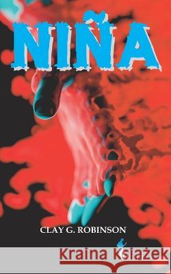 Nina Clay G Robinson   9798378442430 Independently Published